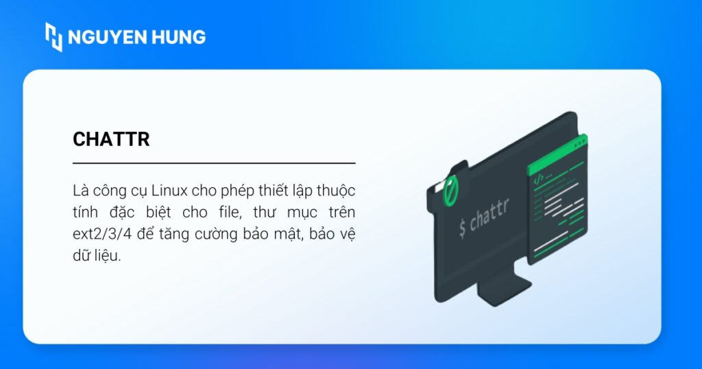 Chattr là công cụ Linux cho phép thiết lập thuộc tính